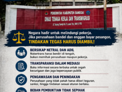 Ketidakberpihakan Nakertrans Diuji, Perusahaan Bandel Harus Ditindak Tegas