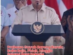 Prabowo Guyub Bareng Buruh: Buka Baju, Peluk, hingga Salami Para Pekerja
