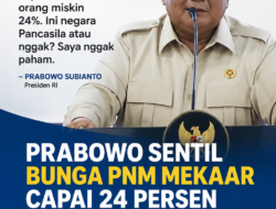 Prabowo Semprot Bunga PNM Mekaar 24 Persen: “Ini Negara Pancasila atau Bukan?”