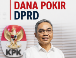Selain Dana Hibah, KPK Kini Soroti Ketat Dana Pokir DPRD