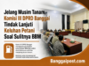Jelang Musim Tanam, Komisi III DPRD Banggai Tindak Lanjuti Keluhan Petani Soal Sulitnya BBM