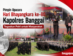 Pimpin Upacara Hari Bhayangkara ke-80, Kapolres Banggai Tegaskan Polri untuk Masyarakat