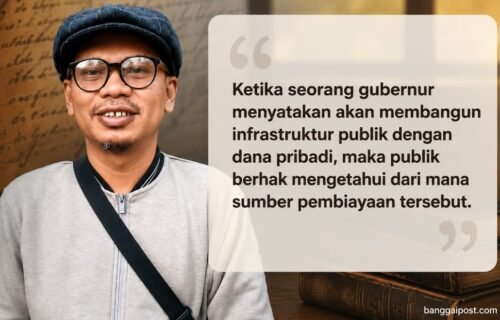Budi: Publik Berhak Tahu Sumber Dana Pribadi Gubernur untuk Bangun Jembatan Masungkang