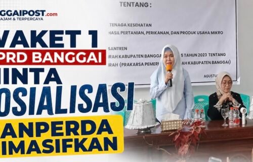 Waket 1 DPRD Banggai Minta Sosialisasi Ranperda Dimasifkan