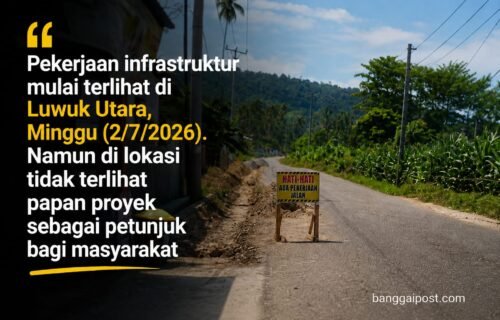 Pekerjaan Jalan di Luwuk Utara Dimulai, Papan Informasi Proyek Belum Terpasang
