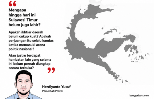 Sulawesi Timur Tak Kunjung Lahir, Siapa yang Menghambat?